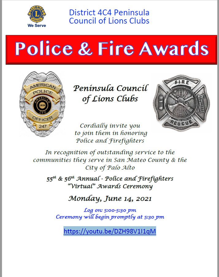 Fwd: You’re Invited! District 4-C4, Peninsula Council of Lions – Police and Fire “Virtual” Awards – Monday, June 14, 2021 @ 5:30pm pst